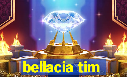 bellacia tim